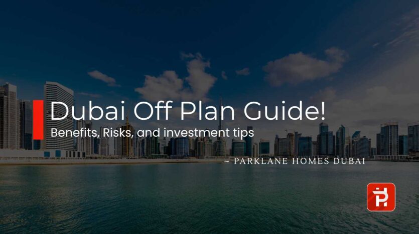 Dubai Off Plan Guide!