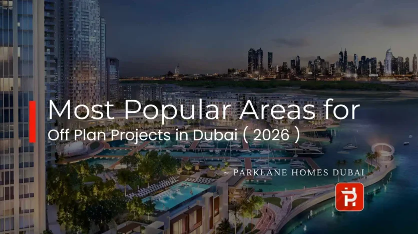 Most Popular Areas for Off Plan Projects