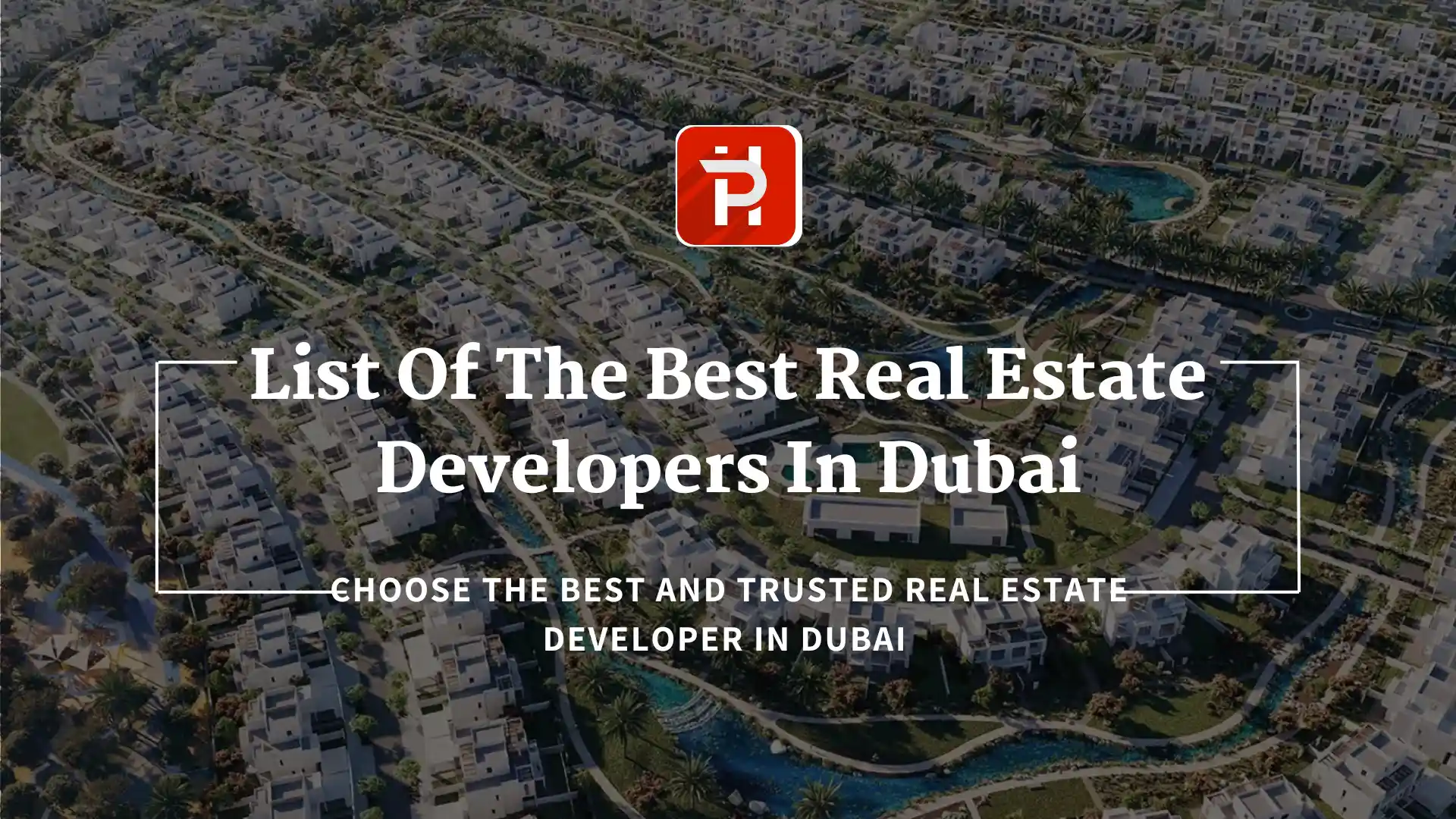 Best Real Estate Developers In Dubai | Top Rated Developers